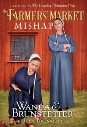 Front cover of The Farmer's Market Mishap by Wanda E. Brunstetter