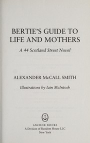 Front cover of Bertie's guide to life and mothers by Alexander McCall Smith