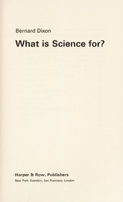 Front cover of What is science for? by Bernard Dixon