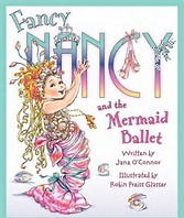 Front cover of Fancy Nancy and the mermaid ballet by Jane O'Connor