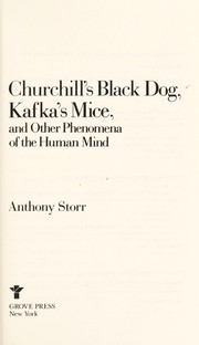 Front cover of Churchill's black dog, Kafka's mice, and other phenomena of the human mind by Anthony Storr