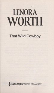 Cover of That wild cowboy by Lenora Worth