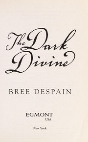 Cover of The Dark Divine (The Dark Divine #1) by Bree Despain