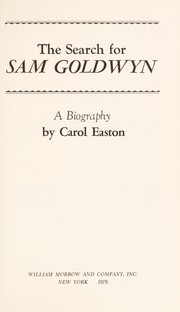 Cover of The search for Sam Goldwyn ; a biography by Carol Easton