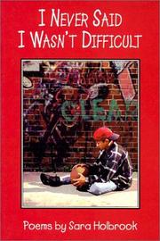 Cover of I Never Said I Wasn't Difficult by Sara Holbrook