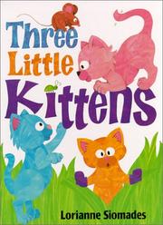Cover of Three little kittens by Lorianne Siomades