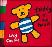 Front cover of Teddy in the House by Lucy Cousins