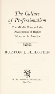 Cover of Culture of Professionalism by Burton J. Bledstein