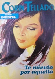Front cover of Te miento por aquello by Corín Tellado