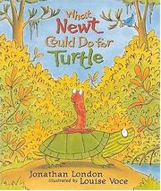 Cover of What Newt could do for Turtle by Jonathan London