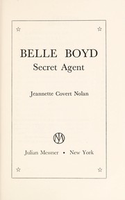 Front cover of Belle Boyd, secret agent by Jeannette Covert Nolan
