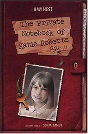 Front cover of The Private Notebook of Katie Roberts, Age 11 by Amy Hest