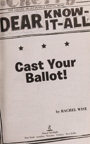 Cover of Cast your ballot! by Rachel Wise