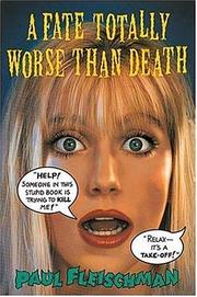Front cover of Fate Totally Worse Than Death by Paul Fleischman