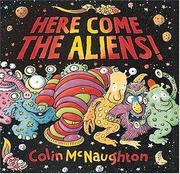 Front cover of Here come the aliens! by Colin McNaughton