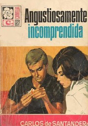 Cover of Angustiosamente incomprendida by Carlos de Santander