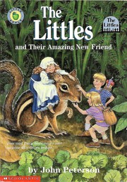 Front cover of The Littles and Their Amazing New Friend by John Peterson