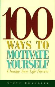 Cover of 100 Ways to Motivate Yourself by Steve Chandler
