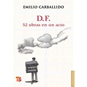 Front cover of D.F., 52 obras en un acto by Emilio Carballido