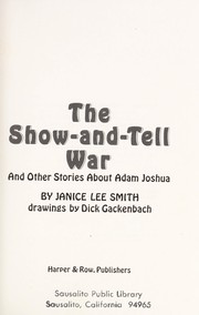 Cover of The show-and-tell war and other stories about Adam Joshua by Janice Lee Smith