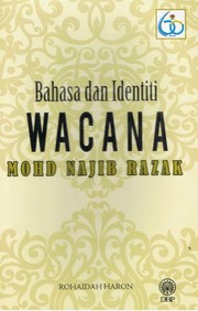 Front cover of Bahasa Dan Identiti Wacana Mohd Najib Razak by Rohaidah Haron