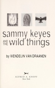 Front cover of Sammy Keyes and the wild things by Wendelin Van Draanen