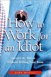 Cover of How to Work for an Idiot by John Hoover