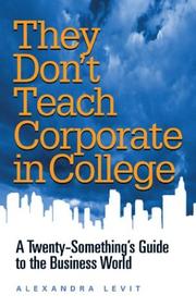 Front cover of They Don't Teach Corporate in College by Alexandra Levit