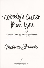 Front cover of Nobody's cuter than you by Melanie Shankle