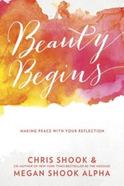 Front cover of Beauty Begins by Chris Shook