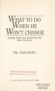 Cover of What to do when he won't change by Dan Kiley