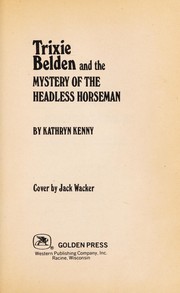 Front cover of Trixie Belden and the Mystery of the Headless Horseman by Kathryn Kenny
