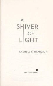 Front cover of A shiver of light by Laurell K. Hamilton