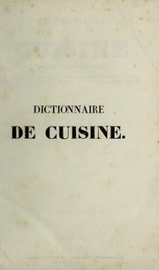 Cover of Dictionnaire de cuisine et d'♯onomie m©♭nag©·re. ©  l'usage des ma©ʾtres et ma©ʾtresses de maison, fermiers, ma©ʾtres d'h©þtel, chefs de cuisine, chefs d'office, restaurateurs, p©Øtisseurs, marchands de comestibles, confiseurs, distillateurs, etc by Burnet