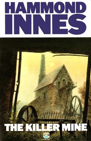 Cover of The killer mine by Hammond Innes