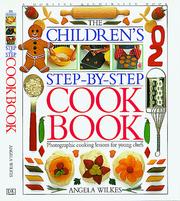 Cover of The children's step by step cookbook by Angela Wilkes