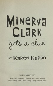 Front cover of Minerva Clark gets a clue by Karen Karbo