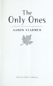 Front cover of The only ones by Aaron Starmer