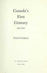 Front cover of Canada's first century, 1867-1967 by Donald Grant Creighton