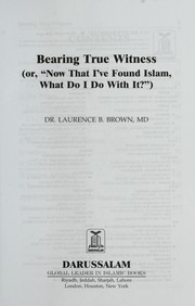 Cover of Bearing true witness by Laurence B. Brown