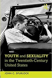 Front cover of Youth and sexuality in the twentieth-century United States by John C. Spurlock
