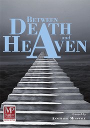 Front cover of Between Death and Heaven by Annemarie Musawale