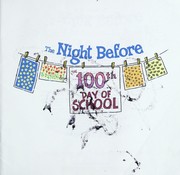 Cover of The night before the 100th day of school by Natasha Wing