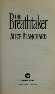 Cover of The breathtaker by Alice Blanchard