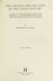 Front cover of The church and the Jews in the XIIIth century by Grayzel, Solomon