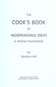 Cover of The cook's book of indispensable ideas by Barbara Hill