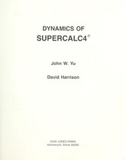 Front cover of Dynamics of SuperCalc4 by John W. Yu