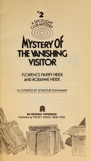 Front cover of Mystery of the vanishing visitor by Florence Parry Heide