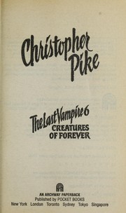 Front cover of The Last Vampire 6. Creatures of Forever by Christopher Pike