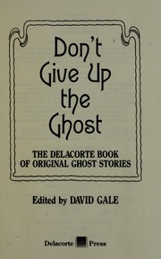 Cover of Don't give up the ghost by David Gale